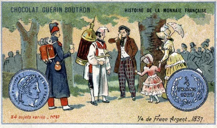 Série Histoire de la Monnaie Française publicada pelo Chocolat Guérin Boutron. Cromolitografia do século XIX. um quarto de francos de prata em 1837